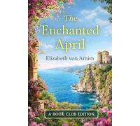 The Enchanted April: A Book Club Edition