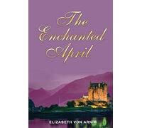 The Enchanted April by Elizabeth von Arnim