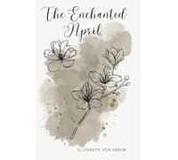 The Enchanted April: Classic Best Seller | Paperback