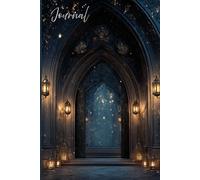 The Enchanted Arch Journal: A Gothic-Inspired Notebook of Light, Mystery & Reflection