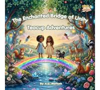 The Enchanted Bridge of Unity: Teacup Adventures