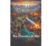 The Enchanted Donkey: The Priestess of War