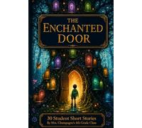 The Enchanted Door: 30 Short Student Stories
