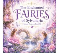 The Enchanted Fairies of Sylvanaria