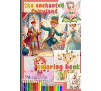 the enchanted fairyland coloring book