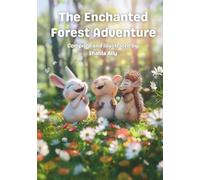 The Enchanted Forest Adventure By Saza Publications | A Magical Story of Unity and Nature: How Friendship and Nature’s Magic Saved the Day | SAZA Publications
