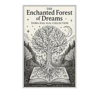 The Enchanted Forest of Dreams: DAMA Kids Noir Collection - Where art meets dreams, a coloring journey into the enchanted forest of your imagination