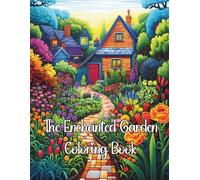 The Enchanted Garden Coloring Book