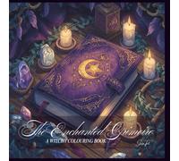 The Enchanted Grimoire: A Witchy Colouring Book