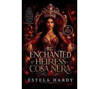 The Enchanted Heiress of Cosa Nera