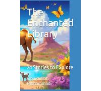 The Enchanted Library: 24 Stories to Explore