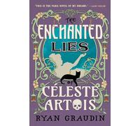 The Enchanted Lies of Céleste Artois
