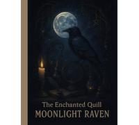 The Enchanted Quill: Moonlight Raven: A Gothic Journal for Mystical Reflections & Nocturnal Notes; Vintage Horror; Halloween Gift; College Ruled Lined Paper Journal Workbook For School, Office, And Work