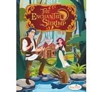 The Enchanted Shrimp: A Magical Tale of Gratitude, Wishes, and Consequences