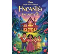 The Enchanted Story Of Encanto 2