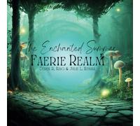 The Enchanted Summer Faerie Realm