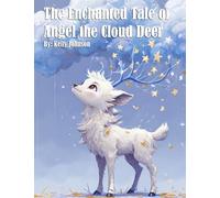 The Enchanted Tale of Angel the Cloud Deer