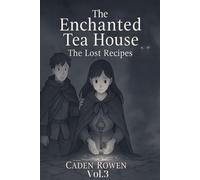 The Enchanted Tea House, Vol. 3: Shattered Atlas - A Cozy Romantasy of Memory, Loss, and Fragile Hope