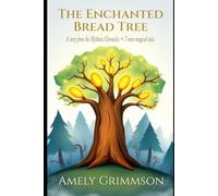 The Enchanted Tree: A story from the Mythnia Chronicles + 7 more magical tales