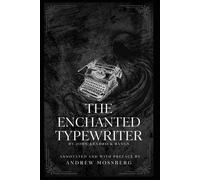 The Enchanted Typewriter: Annotated and with Preface