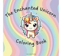 The Enchanted Unicorn Coloring Book