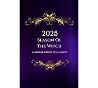 The Enchanted Year: Witch's Calendar And Guide Book Astrology Insights For The Modern witch
