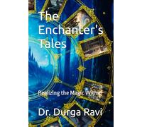 The Enchanter's Tales: Realizing the Magic Within