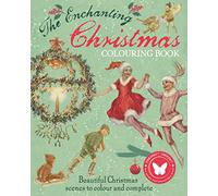 The Enchanting Christmas Colouring: Beautiful Christmas scenes to colour and complete