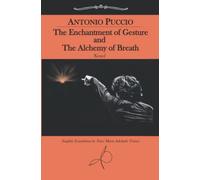 The Enchantment of Gesture and The Alchemy of Breath