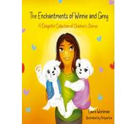The Enchantments of Winnie and Greg: A Delightful Collection of Children's Stories