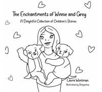 The Enchantments of Winnie and Greg Coloring Book: A Delightful Collection of Children's Stories