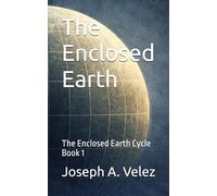 The Enclosed Earth: The Enclosed Earth Cycle Book 1