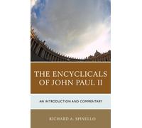 The Encyclicals of John Paul Ii: An Introduction and Commentary