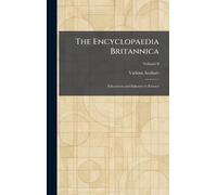 The Encyclopaedia Britannica: Education and Industry to Extract