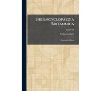The Encyclopaedia Britannica: Fourteenth Edition