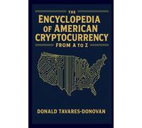 The Encyclopedia Of American Cryptocurrency From A To Z