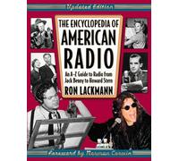 The Encyclopedia of American Radio: An A-Z Guide to Radio from Jack Benny to Howard Stern