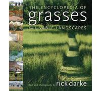 The Encyclopedia of Grasses for the Livable Landscape
