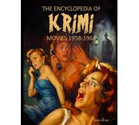 THE ENCYCLOPEDIA OF KRIMI PART I: MOVIES 1958-1964: Softcover Standard Color Edition