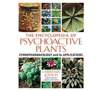 The Encyclopedia of Psychoactive Plants: Ethnopharmacology and Its Applications 3th (third) edition