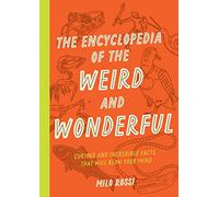 Milo Rossi The Encyclopedia of the Weird and Wonderful (Tascabile)