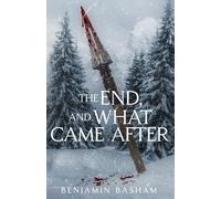 The End, and What Came After