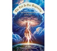 The End Is Our Beginning: God Is Speaking Now ACTS 2:17