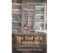 The End of a University: From Bildung and Ruins to Nonsense: 65