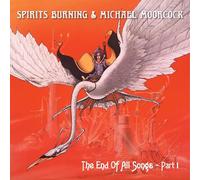Spirits Burning & Michael Moorcock The End of All Songs: Part 1 (CD) Album