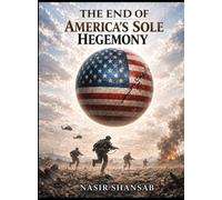 THE END OF AMERICA'S SOLE HEGEMONY