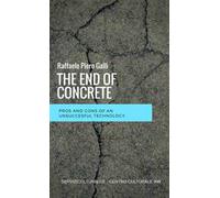 The end of concrete. Pros and cons of an unsuccesful technology