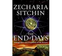 The End of Days: Armageddon and Prophecies of the Return