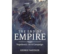 George F. Nafziger The End of Empire (Tascabile)