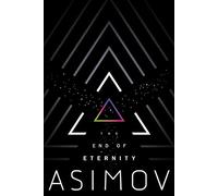 Isaac Asimov – The End of Eternity – Tascabile